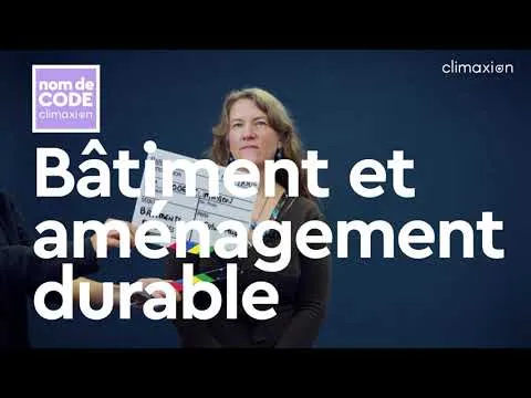 Embedded thumbnail for [CODE CLIMAXION] Accompagnement pour des bâtiments durables